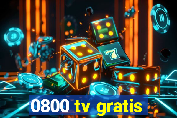 0800 tv gratis